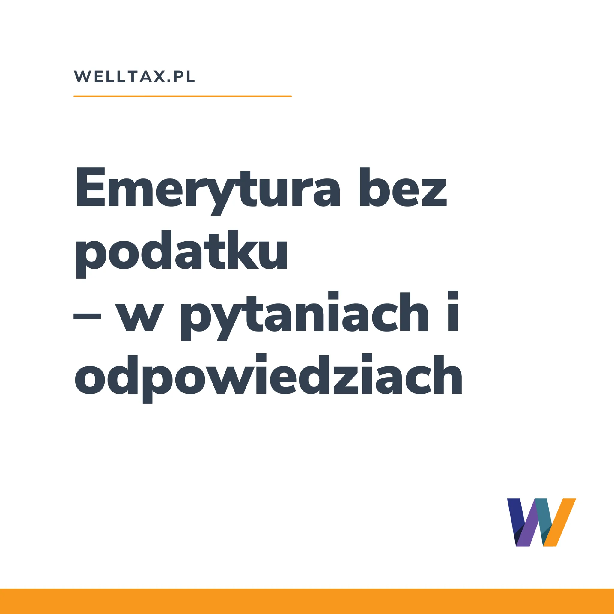 Emerytura bez podatku w pytaniach i odpowiedziach